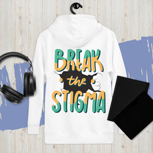 Break The Stigma Hoodie